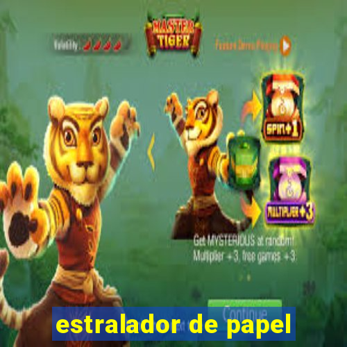 estralador de papel